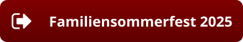 Familiensommerfest 2025