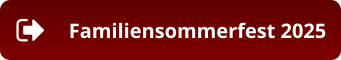 Familiensommerfest 2025